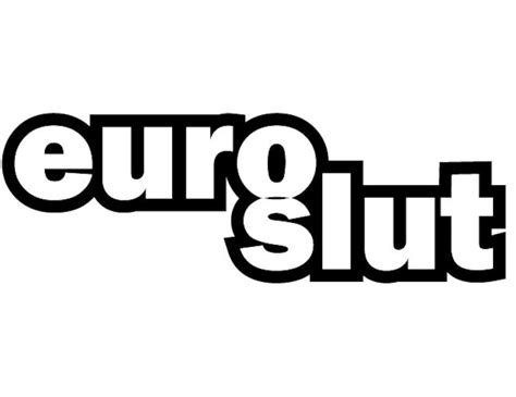 the euroslut